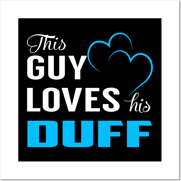 This Guy Loves His DUFF Wall Art by TrudiWinogradqa